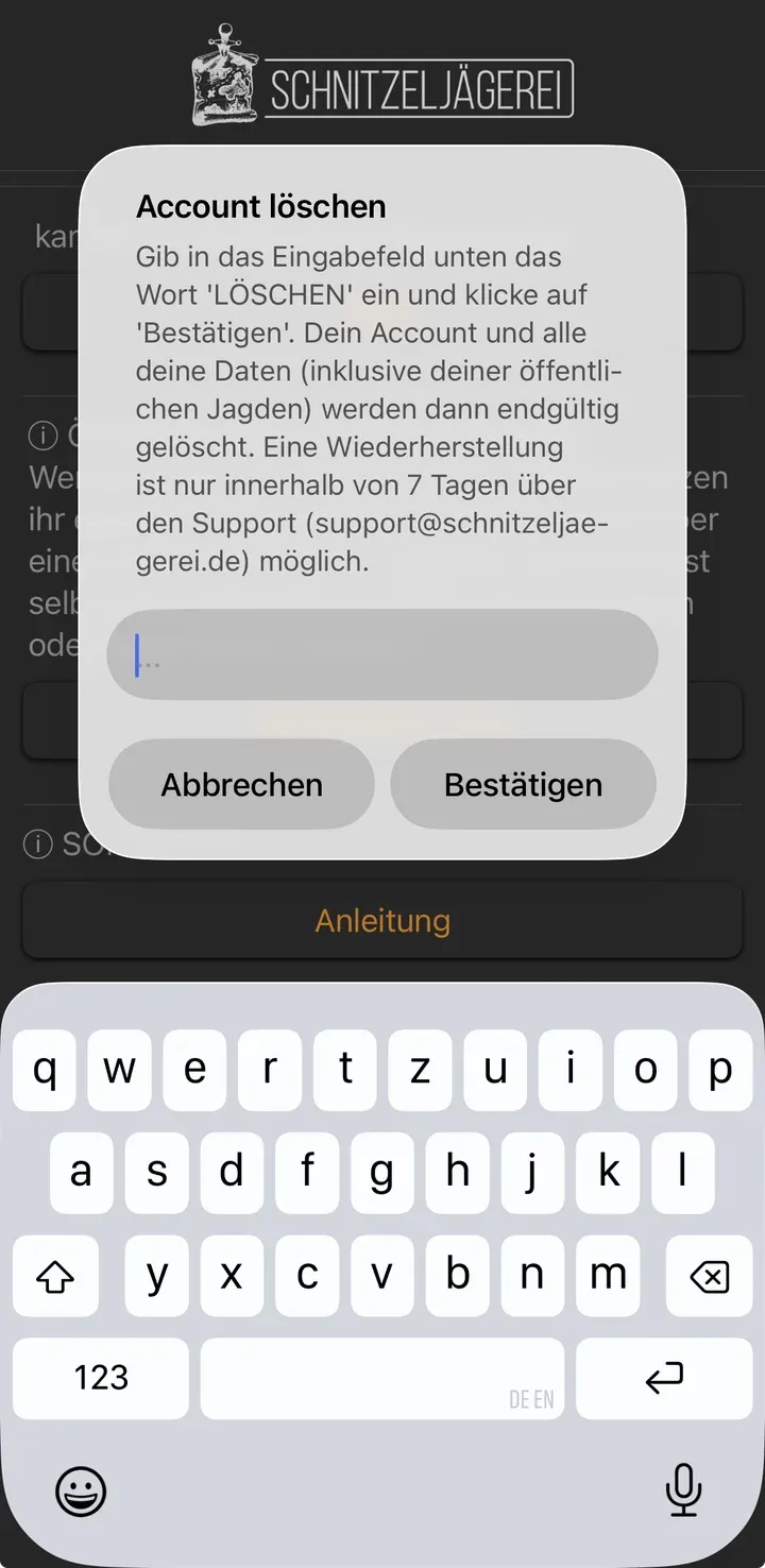 Bestätigungsdialog: Das Wort LÖSCHEN eintippen und auf Bestätigen tippen